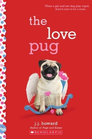 Cover of The Love Pug: A Wish Novel