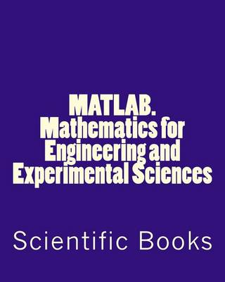 Book cover for Matlab. Mathematics for Engineering and Experimental Sciences