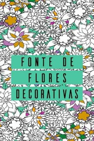 Cover of Fonte de Flores Decorativas