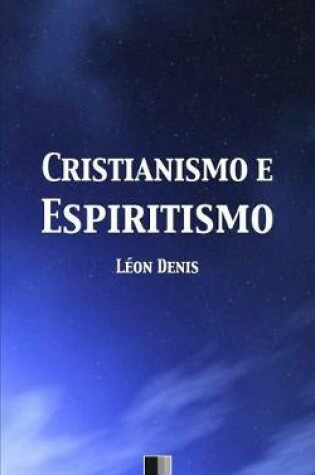 Cover of Cristianismo E Espiritismo