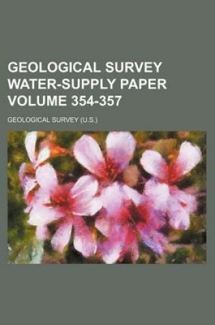 Cover of Geological Survey Water-Supply Paper Volume 354-357