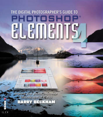 Book cover for The Digital Photographer's Guide to Photoshop Elements 4 - ImproveYour Photos and Create Fantastic Special Effects