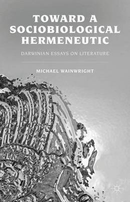 Book cover for Toward a Sociobiological Hermeneutic