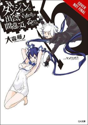 Book cover for Is It Wrong to Try to Pick Up Girls in a Dungeon?, Vol. 15 (light novel)