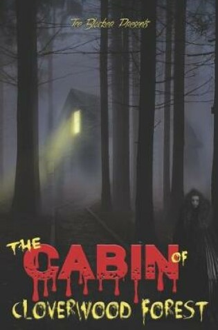 Cover of The Cabin of Cloverwood Forest