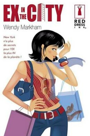 Cover of Ex in the City (Harlequin Red Dress Ink)