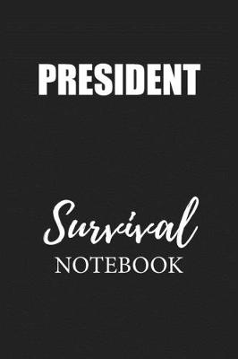 Book cover for President Survival Notebook