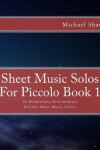 Book cover for Sheet Music Solos For Piccolo Book 1