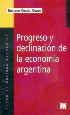 Book cover for Progreso y Declinacion de la Economia Argentina