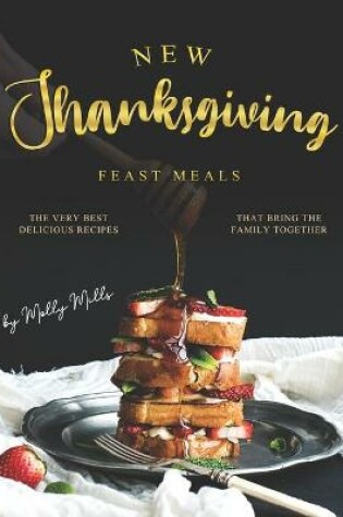 Cover of New Thanksgiving Feast Meals