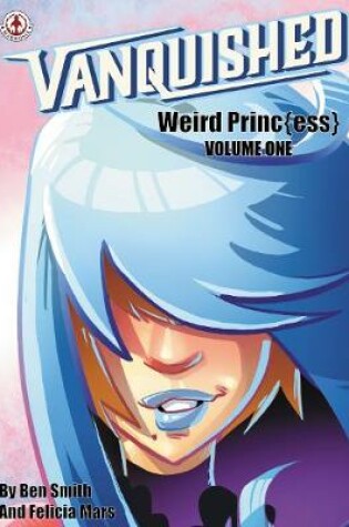 Cover of Vanquished: Weird Princ{ess}