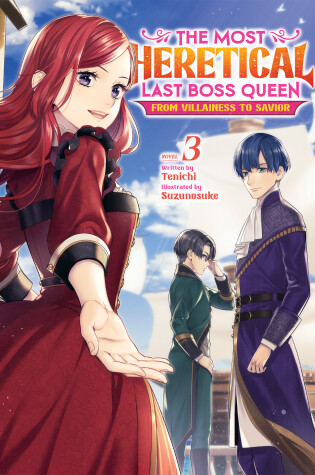 Cover of The Most Heretical Last Boss Queen: From Villainess to Savior (Light Novel) Vol. 3
