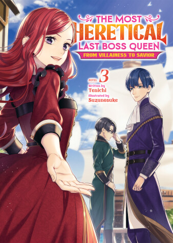 Book cover for The Most Heretical Last Boss Queen: From Villainess to Savior (Light Novel) Vol. 3