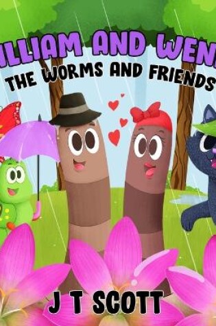 Cover of William and Wendy the Worms and Friends