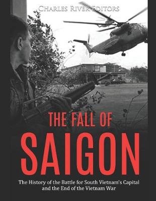 Book cover for The Fall of Saigon