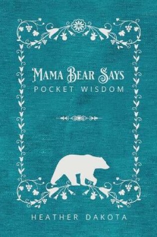 Cover of Mama Bear Says Pocket Wisdom