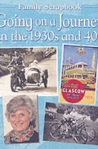 Cover of Going on a Journey in the 1930s and 40s