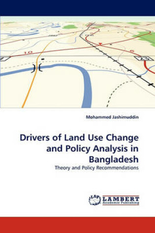 Cover of Drivers of Land Use Change and Policy Analysis in Bangladesh