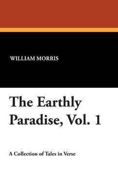 Book cover for The Earthly Paradise, Vol. 1