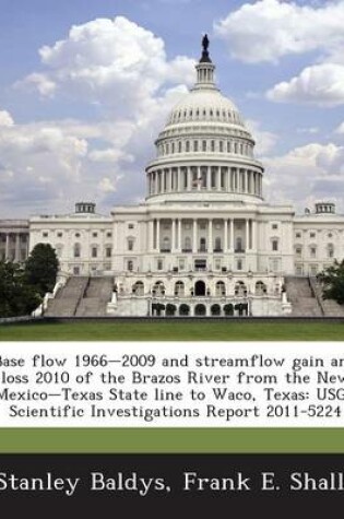 Cover of Base Flow 1966-2009 and Streamflow Gain and Loss 2010 of the Brazos River from the New Mexico-Texas State Line to Waco, Texas