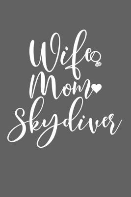 Book cover for Wife Mom Skydiver