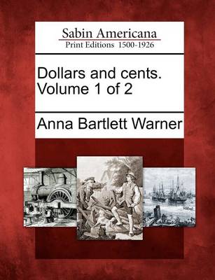 Book cover for Dollars and Cents. Volume 1 of 2
