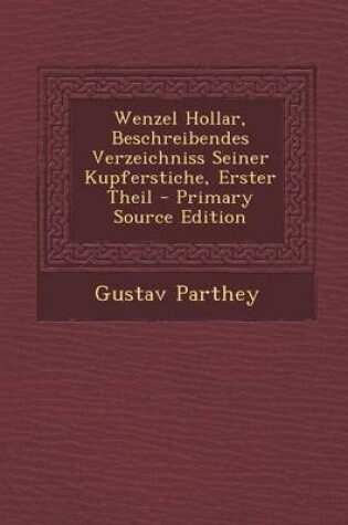 Cover of Wenzel Hollar, Beschreibendes Verzeichniss Seiner Kupferstiche, Erster Theil