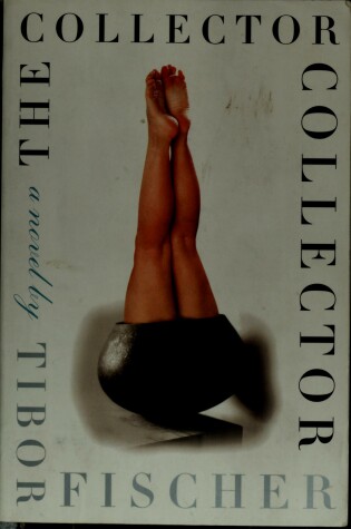 Cover of The Collector Collector: a Novel