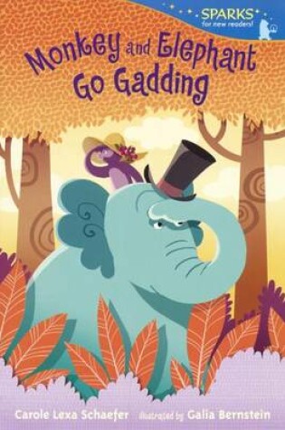 Cover of Monkey and Elephant Go Gadding