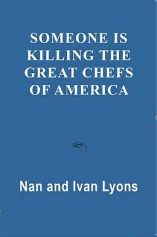 Cover of Someone is Killing the Great Chefs of America