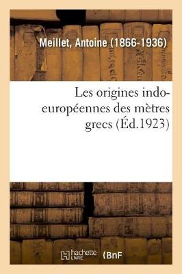 Book cover for Les Origines Indo-Europeennes Des Metres Grecs