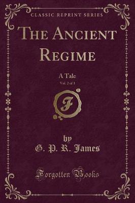 Book cover for The Ancient Regime, Vol. 2 of 3