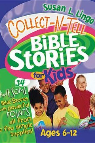 Cover of Collect-N-Tell Bible Stories for Kids