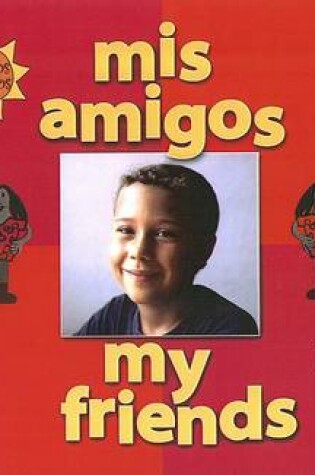 Cover of MIS Amigos / My Friends