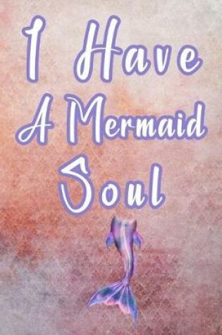 Cover of I Have a Mermaid Soul