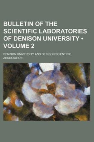 Cover of Bulletin of the Scientific Laboratories of Denison University (Volume 2)