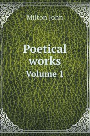 Cover of Poetical works Volume 1