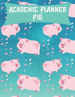 Book cover for Academic Planner Pig