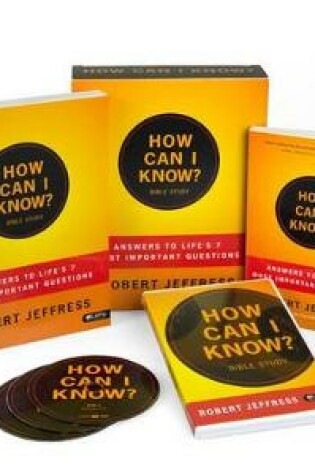 Cover of How Can I Know: Answers to Life's 7 Most Important Questions