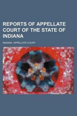 Cover of Reports of Appellate Court of the State of Indiana (Volume 15)