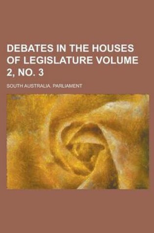 Cover of Debates in the Houses of Legislature Volume 2, No. 3