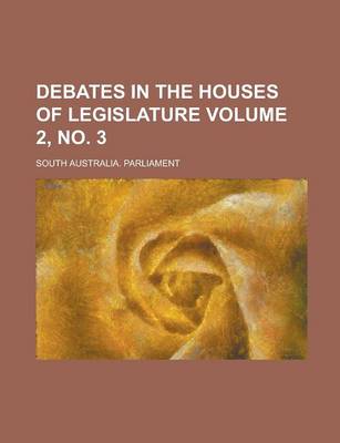 Book cover for Debates in the Houses of Legislature Volume 2, No. 3