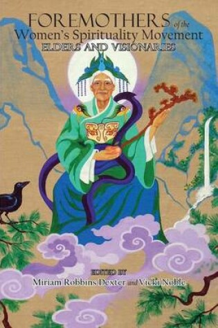 Cover of Foremothers of the Women's Spirituality Movement