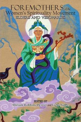 Book cover for Foremothers of the Women's Spirituality Movement