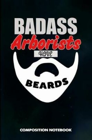 Cover of Badass Arborists Have Beards