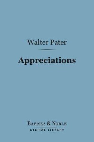 Cover of Appreciations: With an Essay on Style (Barnes & Noble Digital Library)