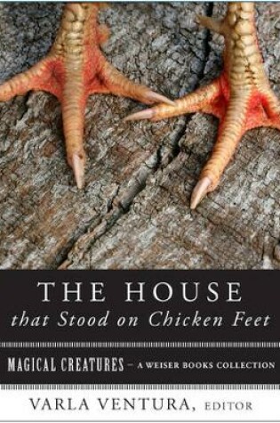 Cover of House That Stood on Chicken Feet