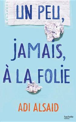 Book cover for Un Peu, Jamais, a la Folie