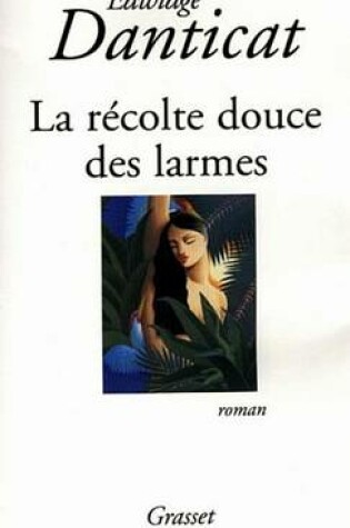 Cover of La Recolte Douce Des Larmes