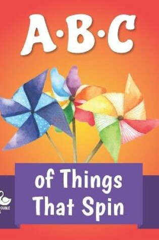 Cover of ABC of Things that Spin